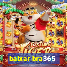 baixar bra365